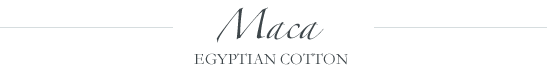Maca egyptian cotton