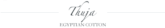 Thuja egyptian cotton